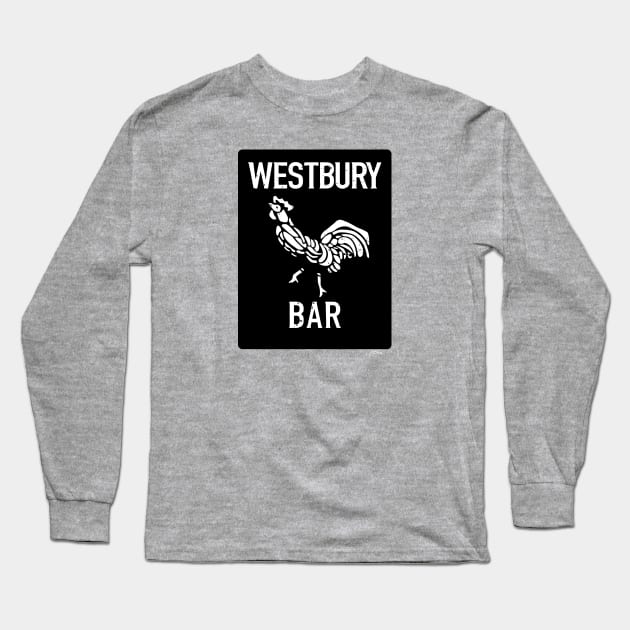 Westbury Sign, Phila Gay Bar Long Sleeve T-Shirt by CKline